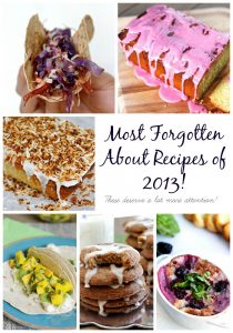 Most Forgotten About Recipes of 2013!
